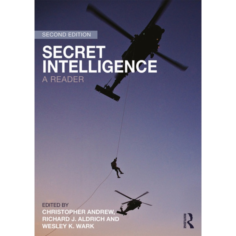 Secret Intelligence: A Reader by Richard J. Aldrich