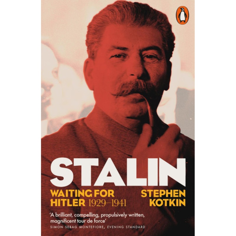 Stalin, Vol. II: Waiting for Hitler, 1929-1941 by Stephen Kotkin