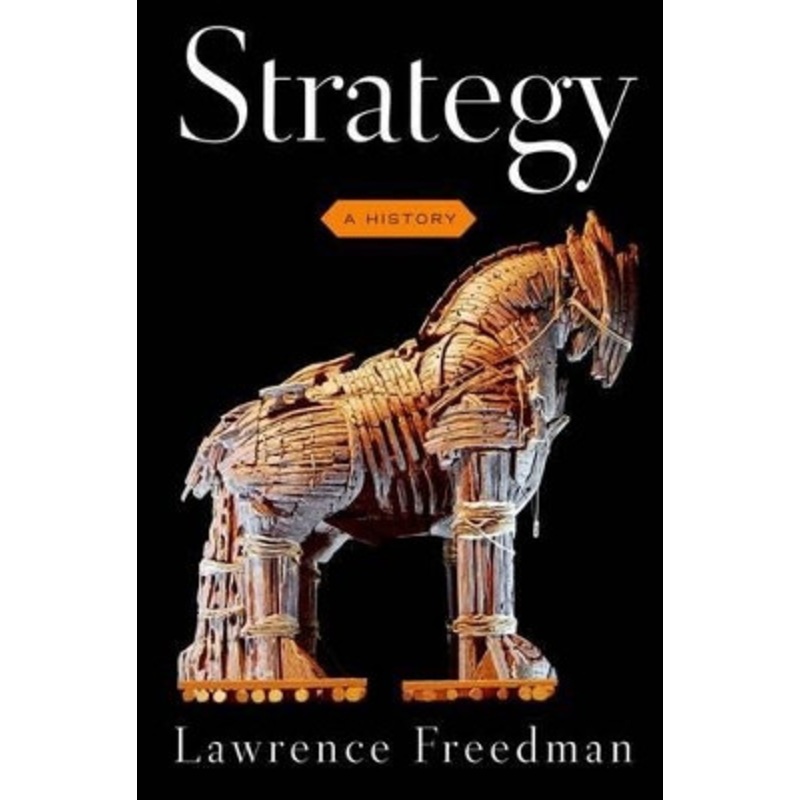 Strategy: A History by Sir Lawrence Freedman 9780199325153