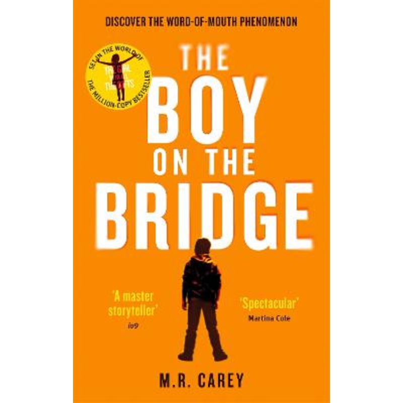 The Boy on the Bridge: Discover the word-of-mouth phenomenon by M. R. Carey