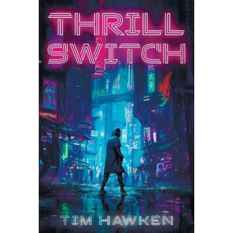 Thrill Switch by Tim Hawken