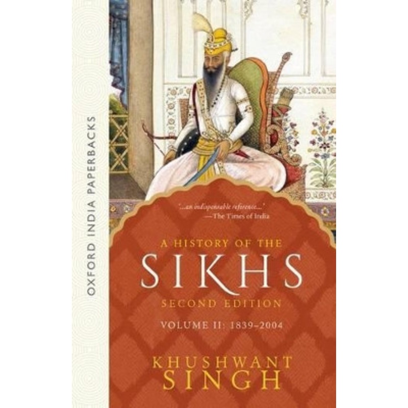 A History of the Sikhs (Second Edition): Vol 2: 1839-2004 by Khushwant Singh 9780195673098