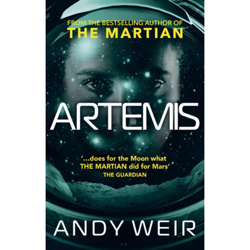 Artemis: A gripping, high-concept thriller from the bestselling author of The Martian by Andy Weir