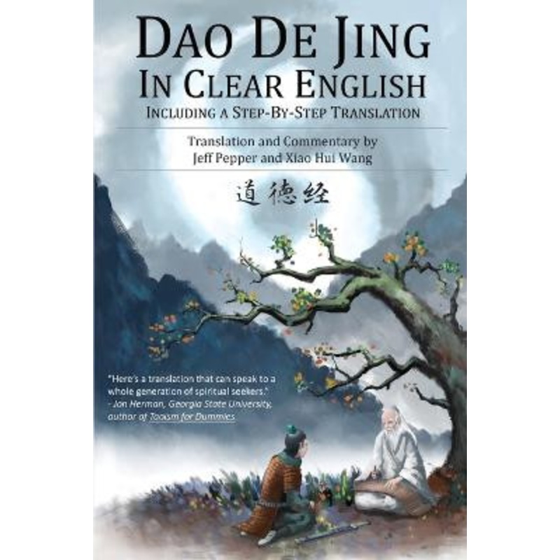 Dao De Jing in Clear English: Including a Step-by-Step Translation by Lao Tzu 9781732063808