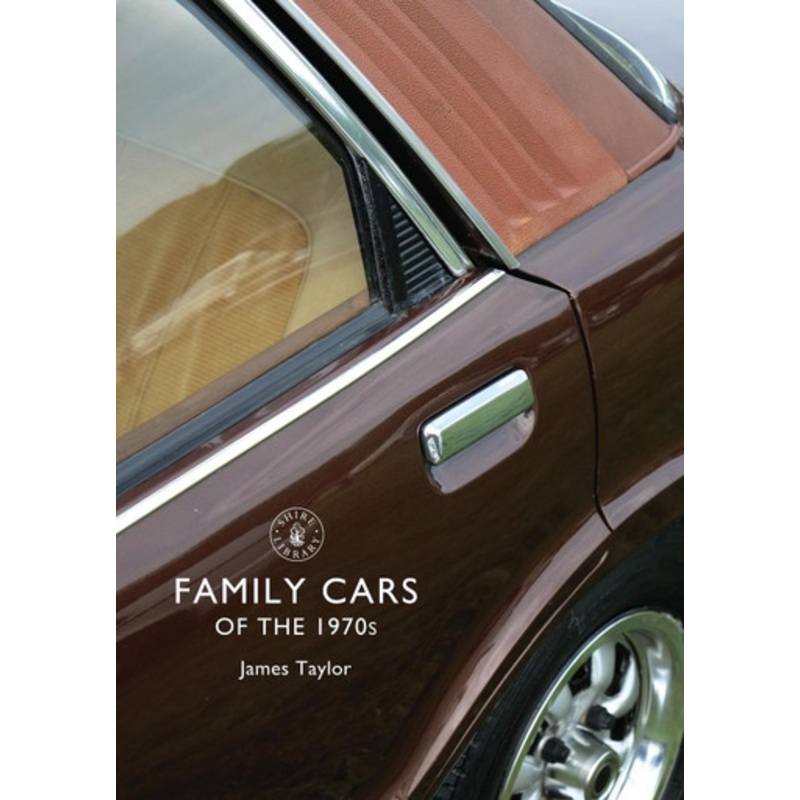 Family Cars of the 1970s by James Taylor