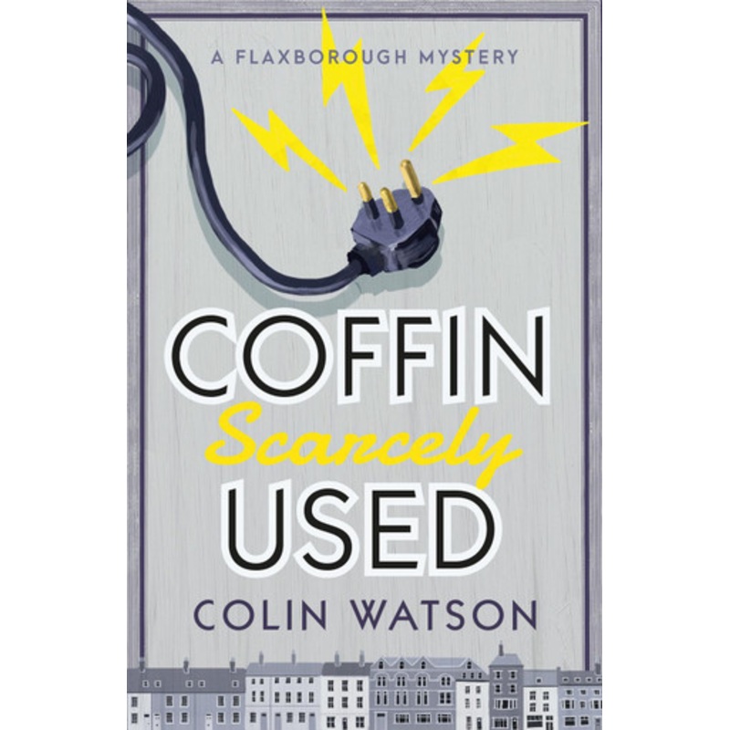 Flaxborough Mystery: Coffin Scarcely Used (Book 1) by ,Colin Watson