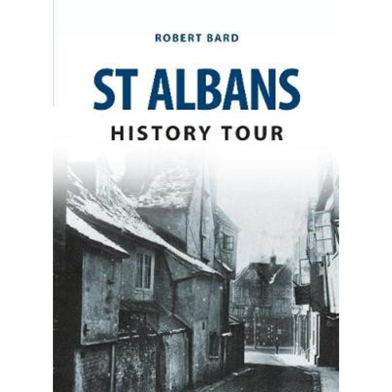 St Albans History Tour by Robert Bard