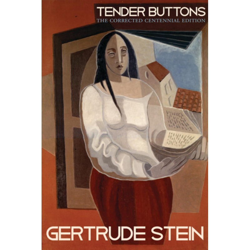 Tender Buttons: The Corrected Centennial Edition by Gertrude Stein 9780872866355