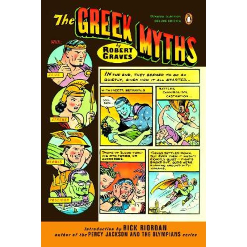 The Greek Myths (Penguin Classics Deluxe Edition) by Robert Graves