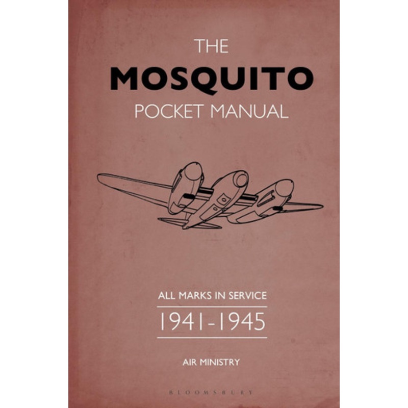The Mosquito Pocket Manual: All marks in service 1941-1945 by Martin Robson