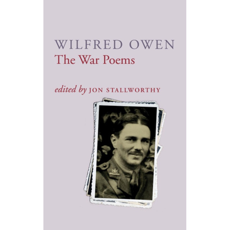 The War Poems Of Wilfred Owen Wilfred Owen 9780701161262