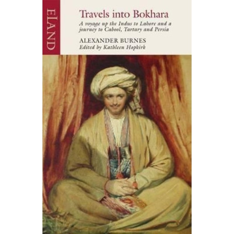 Travels into Bokhara Alexander Burnes 9781906011710