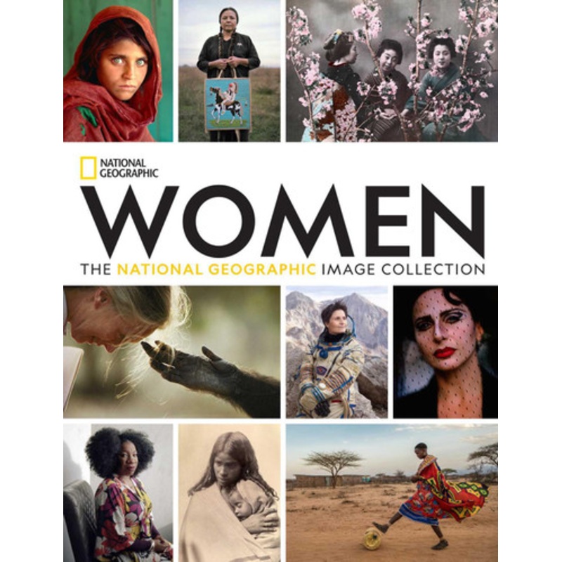 Women: The National Geographic Image Collection by National Geographic