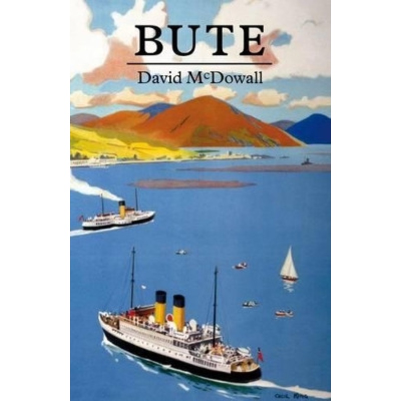 Bute: A Guide David McDowall 9780952784777