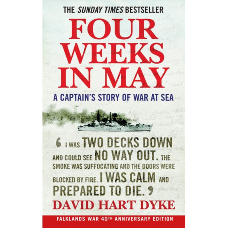 Four Weeks in May: A Captain’s Story of War at Sea by David Hart-Dyke 9781843545910