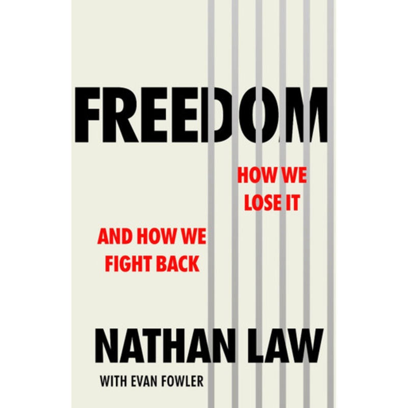 Freedom: How we lose it and how we get it back by Nathan Law