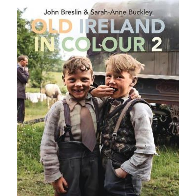 Old Ireland in Colour 2 by John Breslin