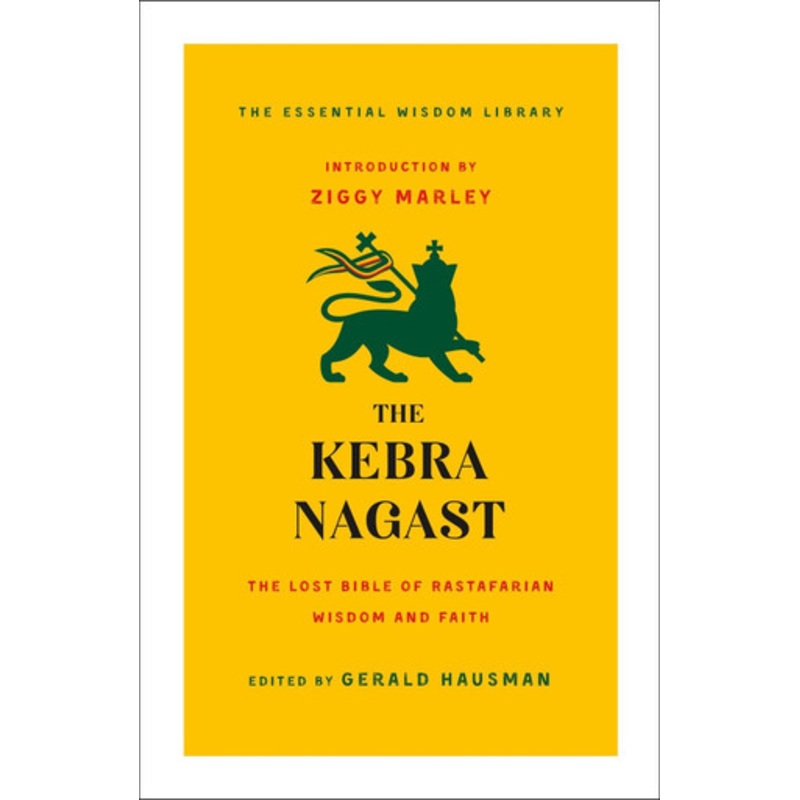 The Kebra Nagast: The Lost Bible of Rastafarian Wisdom and Faith by Gerald Hausman