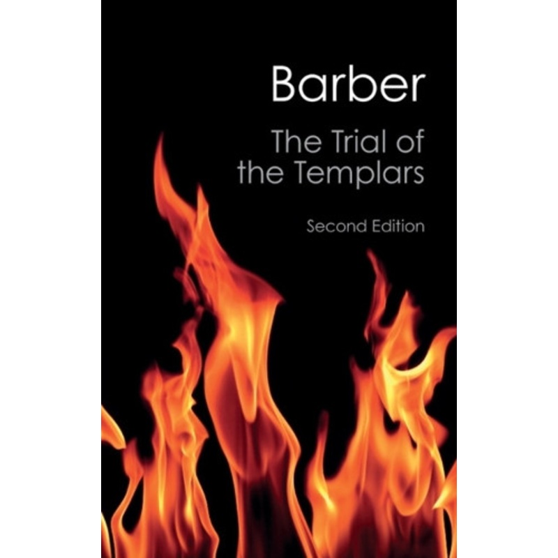 The Trial of the Templars by Malcolm Barber 9781107645769
