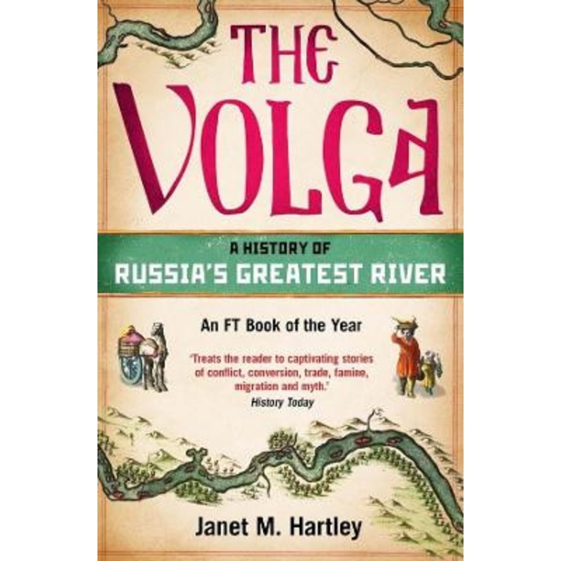 The Volga: A History by Janet M. Hartley