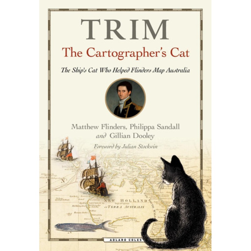 Trim, The Cartographer’s Cat by Matthew Flinders