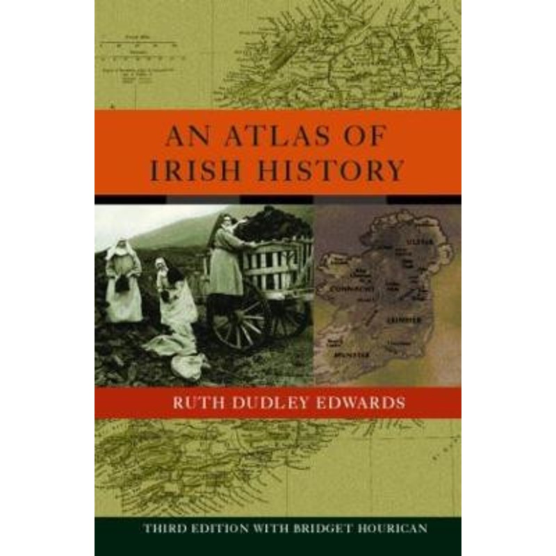 An Atlas of Irish History by Ruth Dudley Edwards