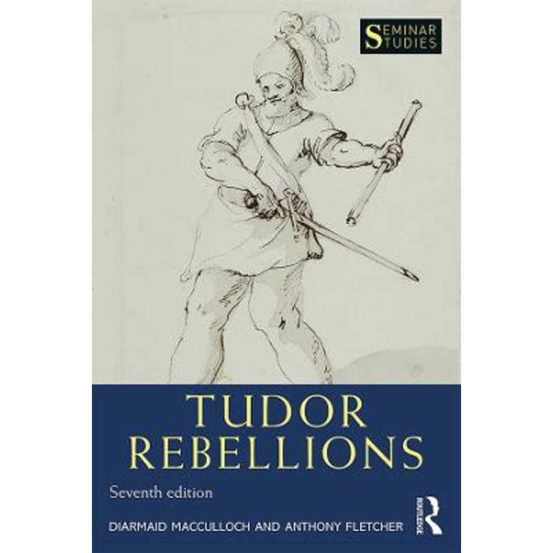 Tudor Rebellions by Diarmaid MacCulloch