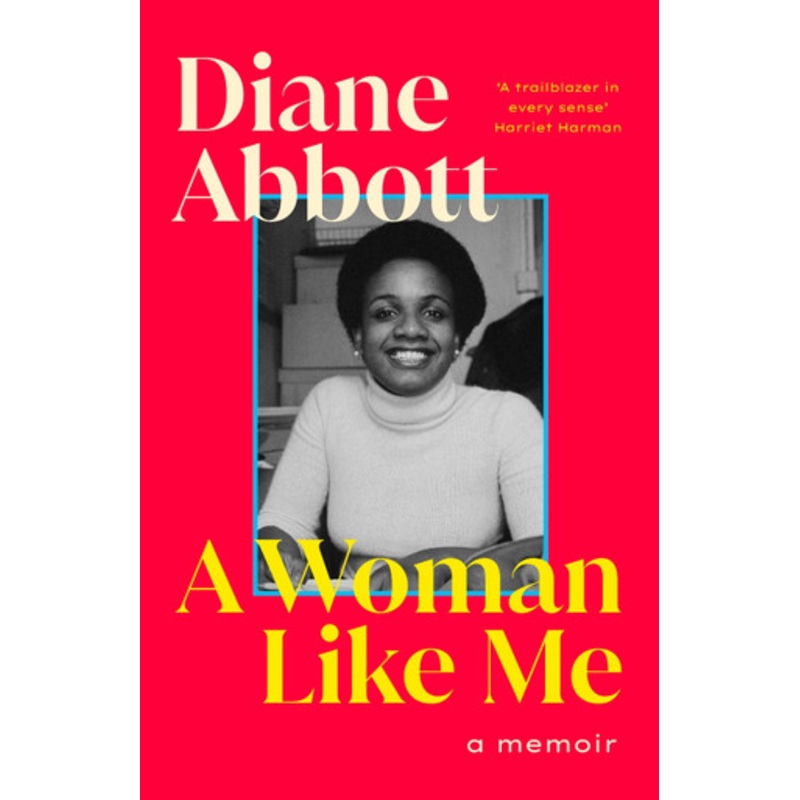 A Woman Like Me: A Memoir Diane Abbott 9780241536414