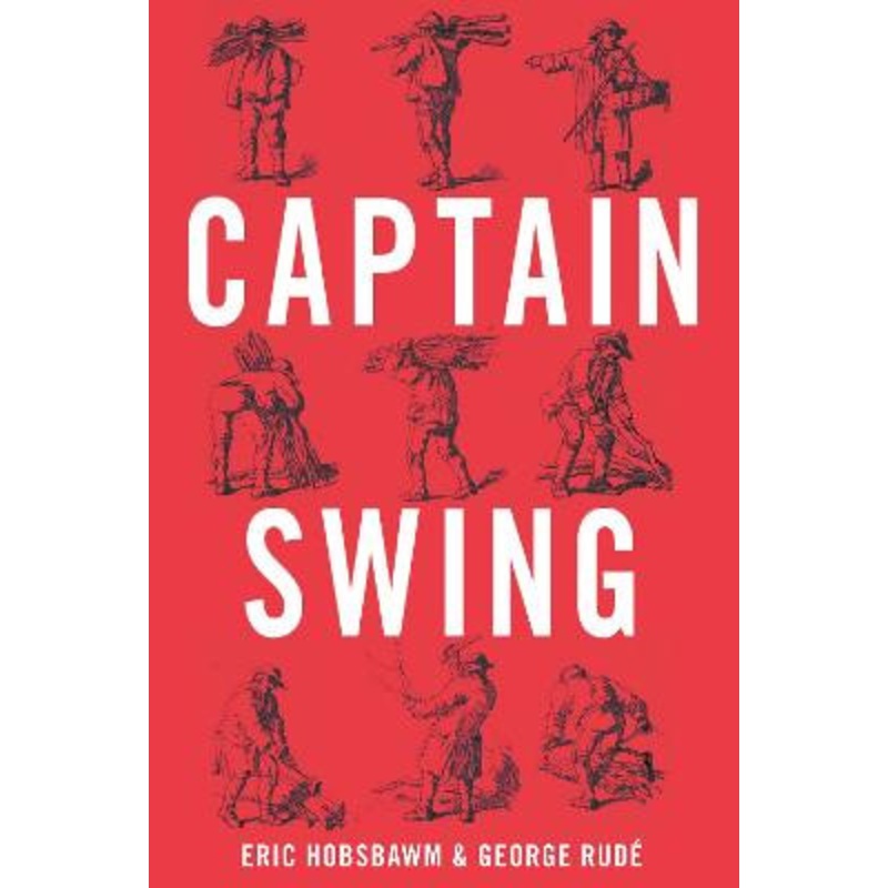 Captain Swing Eric Hobsbawm 9781781681800