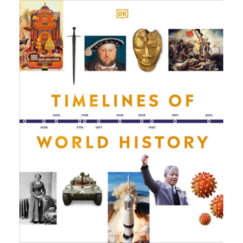 Timelines of World History by DK