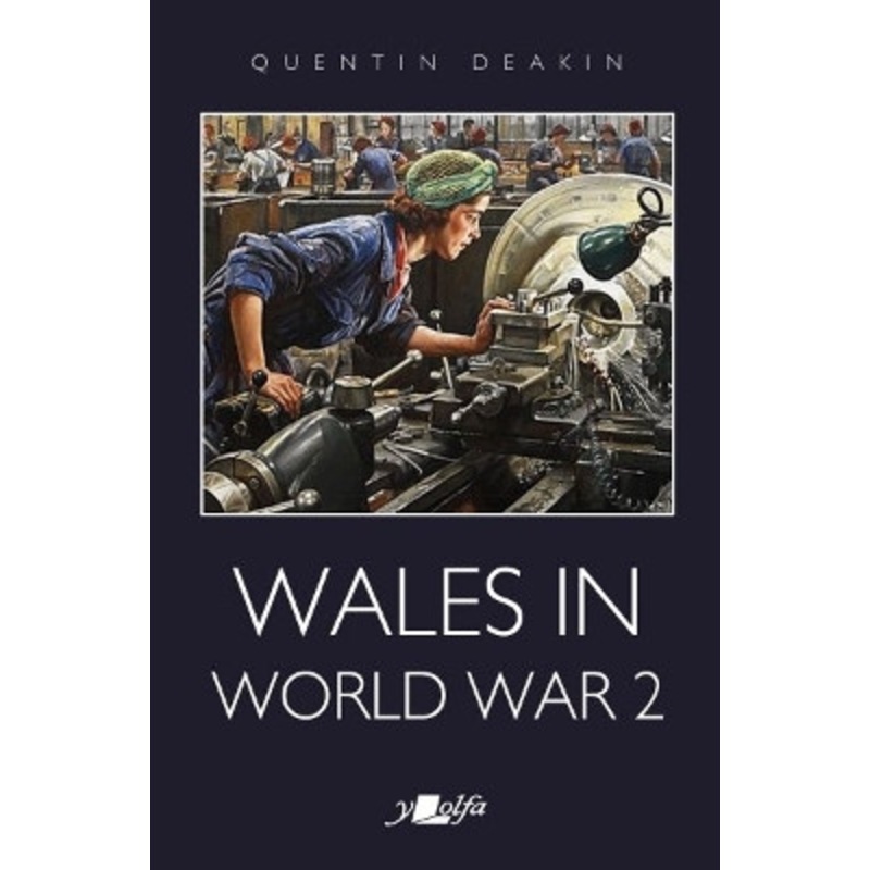 Wales in World War 2 by Quentin Deakin 9781800994003