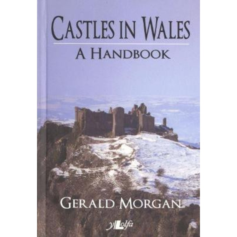 Castles in Wales – A Handbook by Gerald Morgan