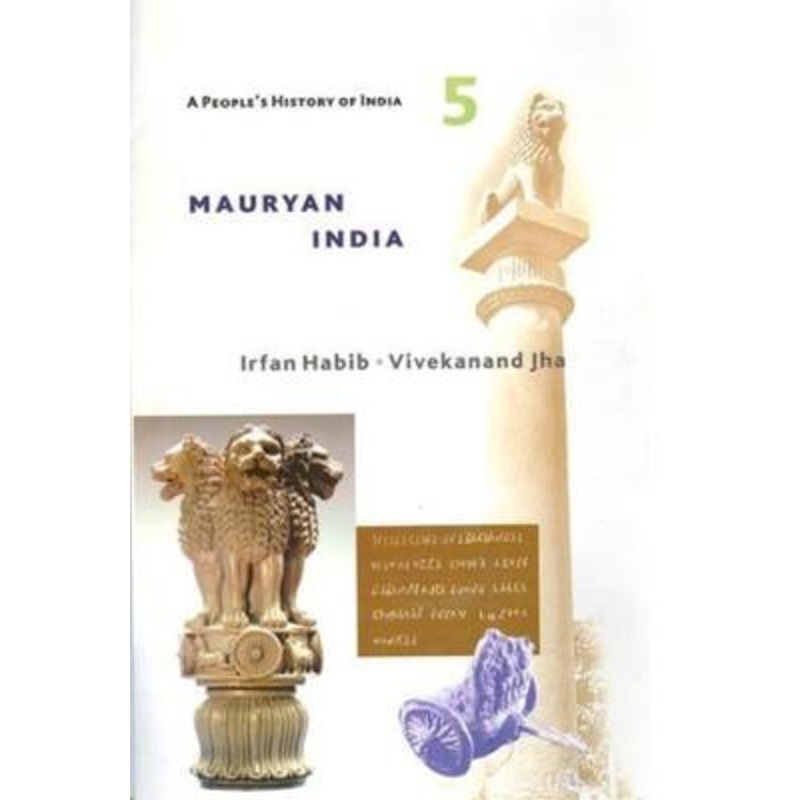 A People`s History of India 5 – Mauryan India by Irfan Habib