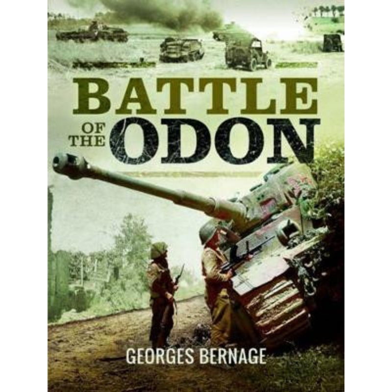 Battle of the Odon by Georges Bernage 9781473857612