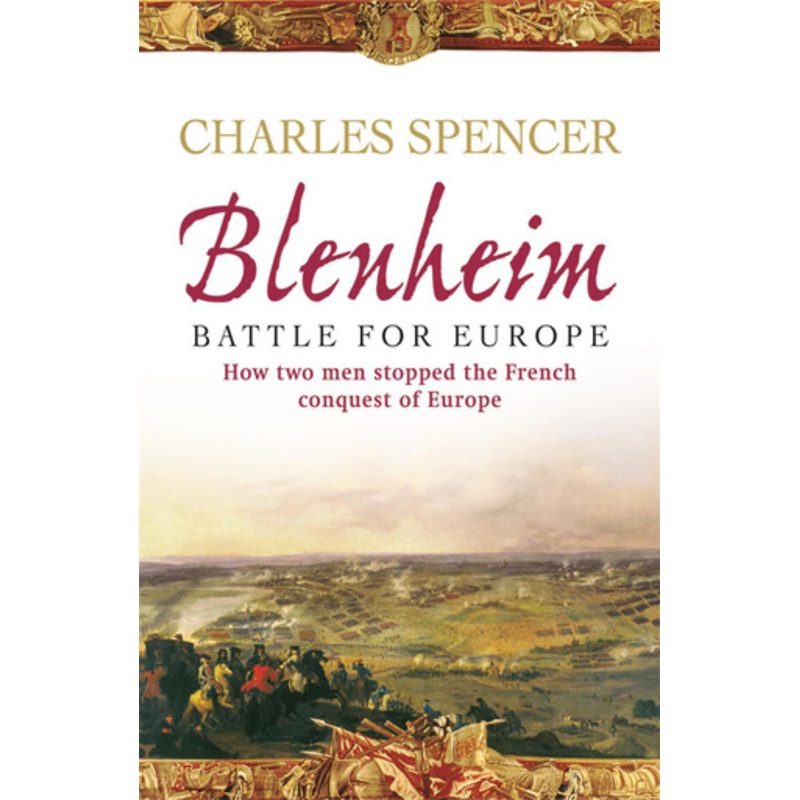 Blenheim: Battle for Europe by Earl Charles Spencer