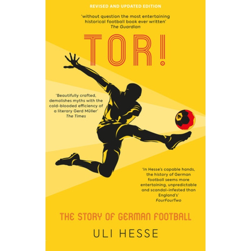 Tor!: The Story of German Football by Uli Hesse