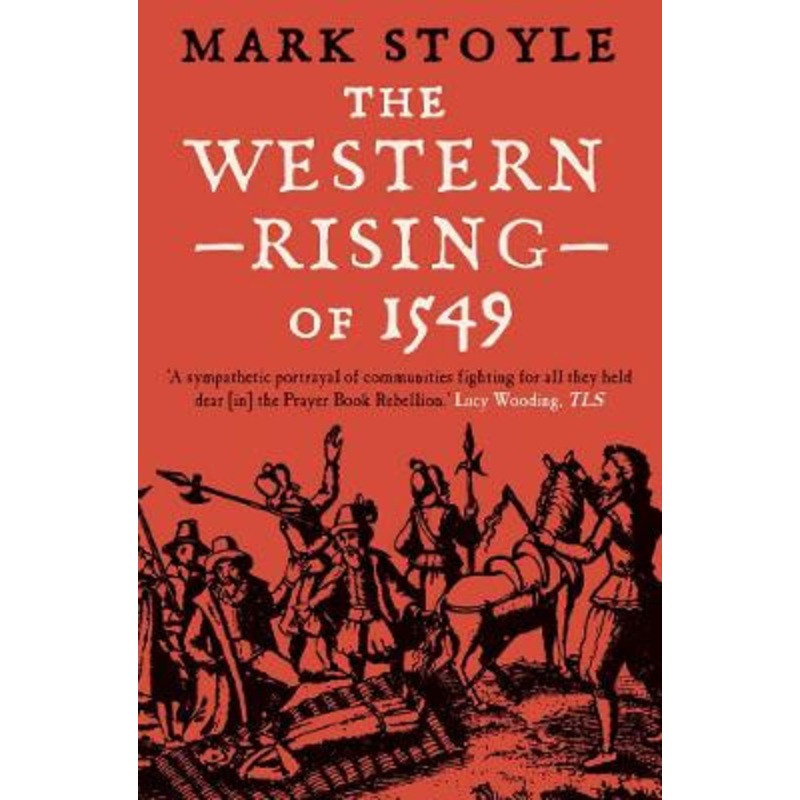 The Western Rising of 1549 by Mark Stoyle 9780300276886