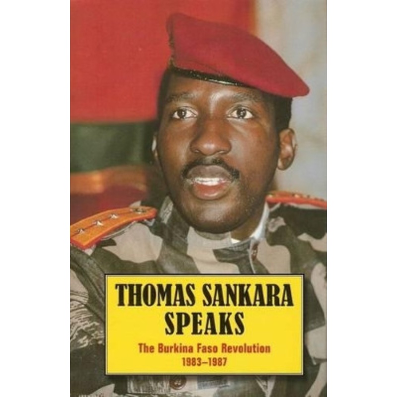 Thomas Sankara Speaks: The Burkina Faso Revolution 1983-1987 by Thomas Sankara 9780873489867