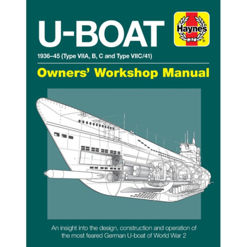 U-Boat Owners’ Workshop Manual: An insight into the design, construction and operation of the most advanced attack submarine ever operated by the Royal Navy by Alan Gallop 9780857334046