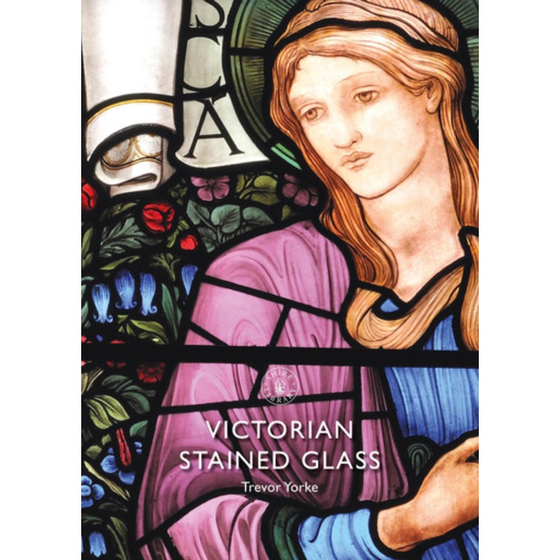 Victorian Stained Glass by Trevor Yorke