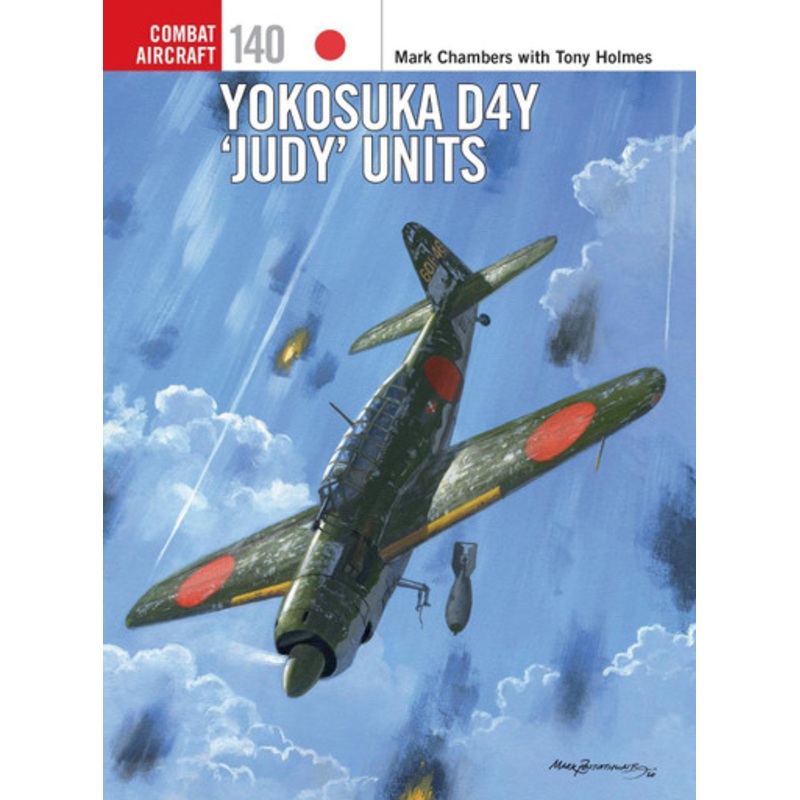 Yokosuka D4Y ‘Judy’ Units by Mark Chambers