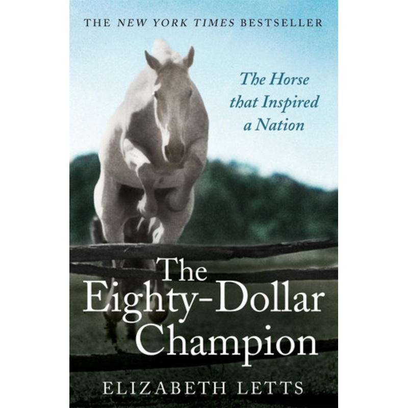 The Eighty Dollar Champion by Elizabeth Letts