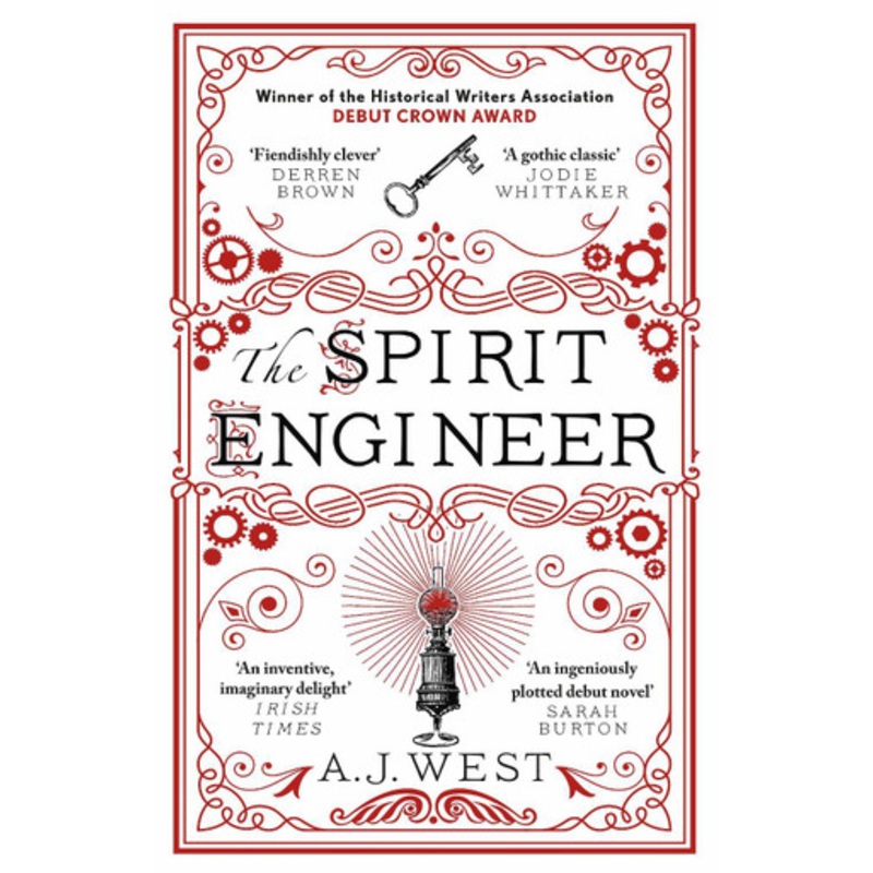 The Spirit Engineer: ‘A fiendishly clever tale of ambition, deception, and power’ Derren Brown by A. J. West