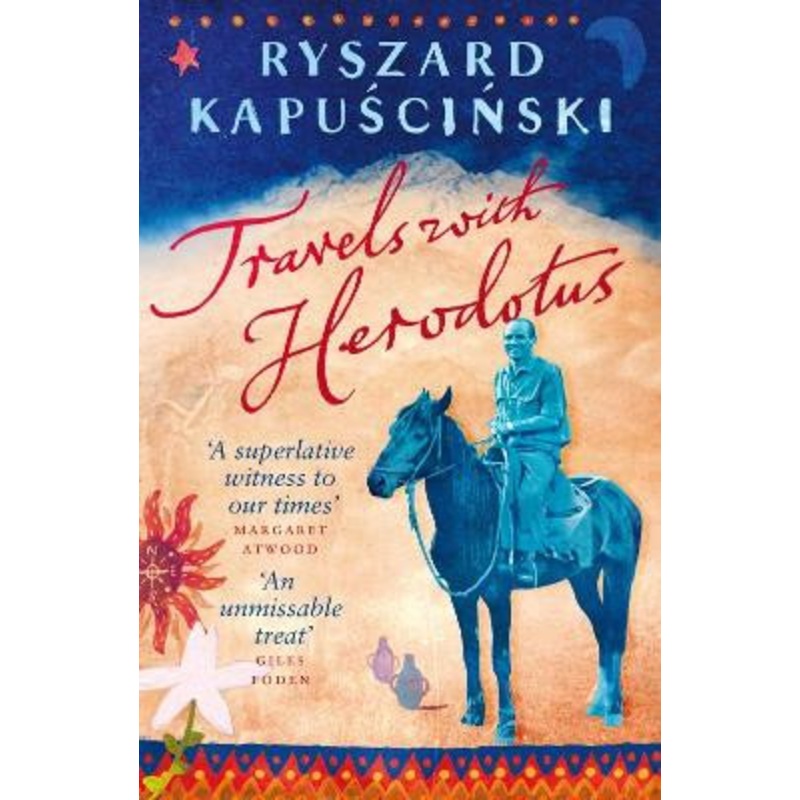 Travels with Herodotus by Ryszard Kapuscinski