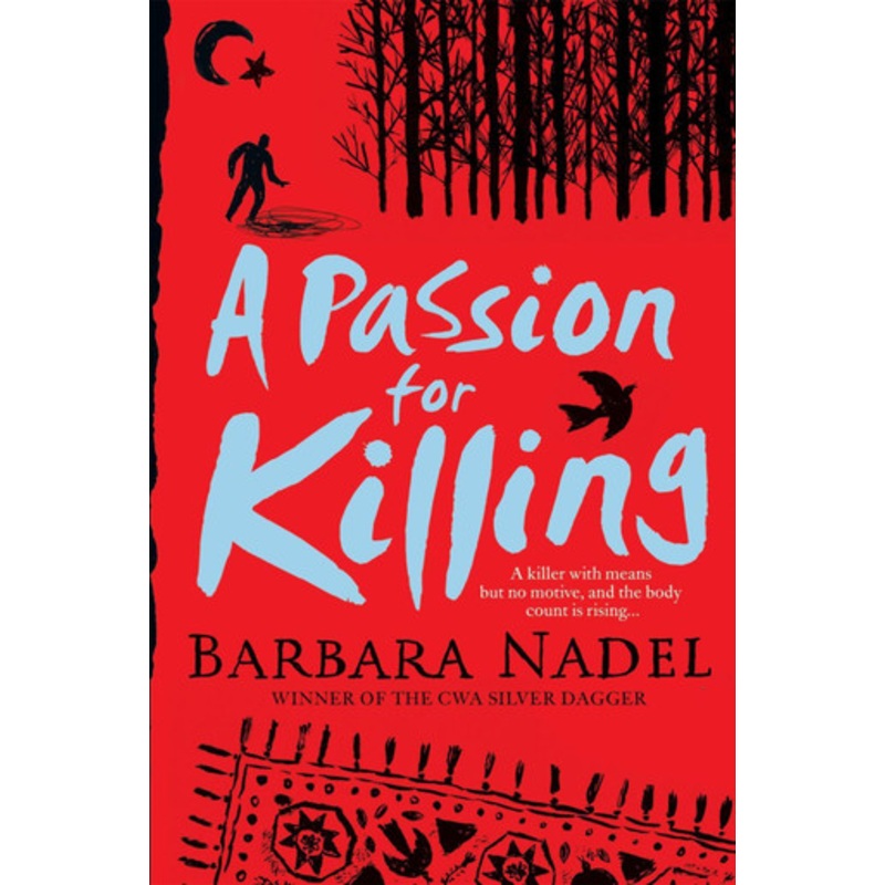 A Passion for Killing (Inspector Ikmen Mystery 9): A riveting crime thriller set in Istanbul by Barbara Nadel