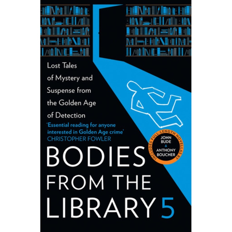 Bodies from the Library 5: Lost Tales of Mystery and Suspense from the Golden Age of Detection by Tony Medawar 9780008514808