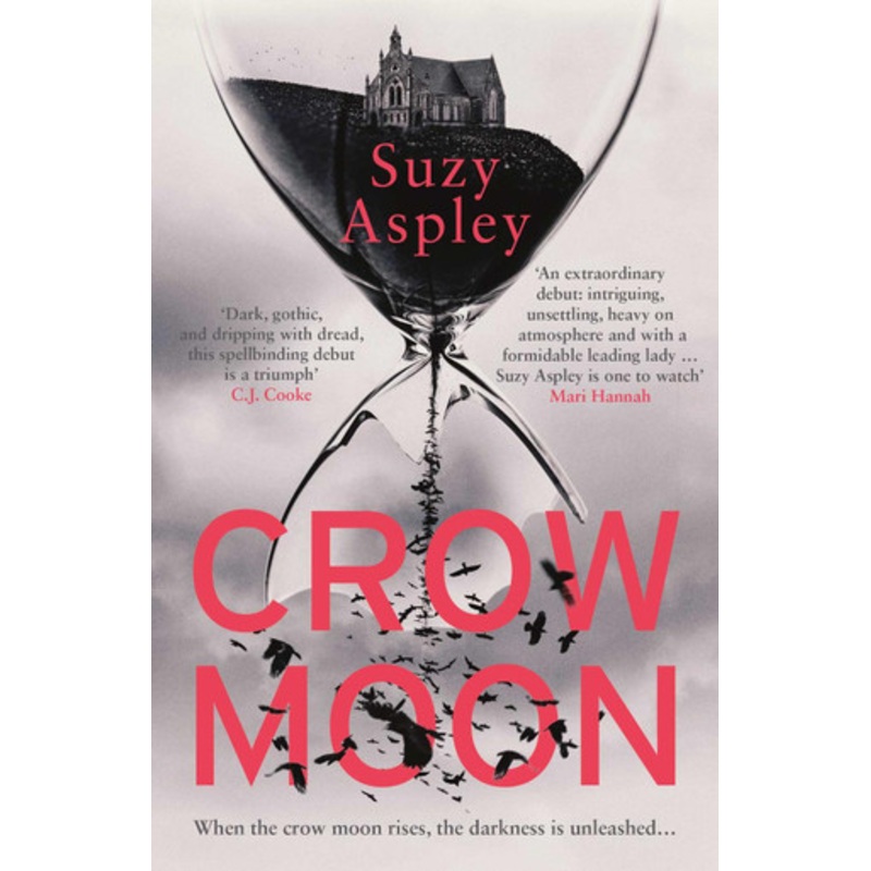 Crow Moon: The atmospheric, chilling debut thriller that everyone is talking about  first in an addictive, enthralling series by Suzy Aspley 9781914585500