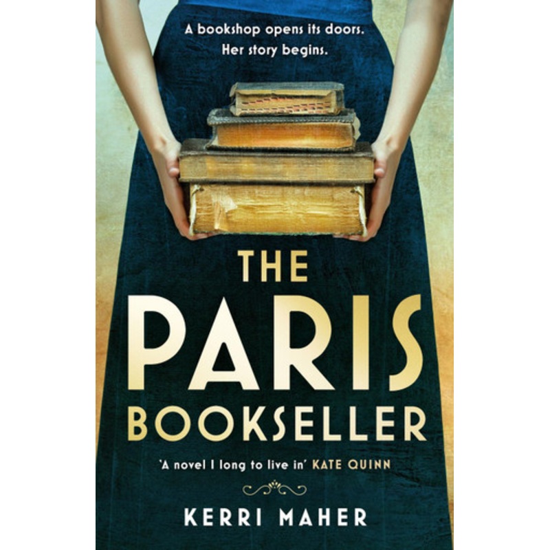 The Paris Bookseller: A sweeping story of love, friendship and betrayal in bohemian 1920s Paris by Kerri Maher