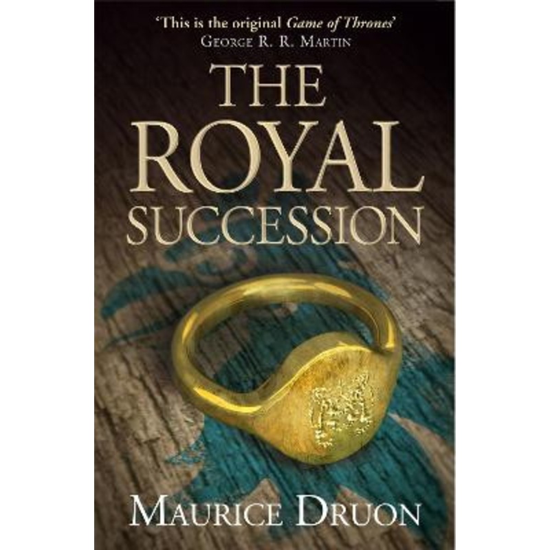 The Royal Succession (The Accursed Kings, Book 4) by Maurice Druon