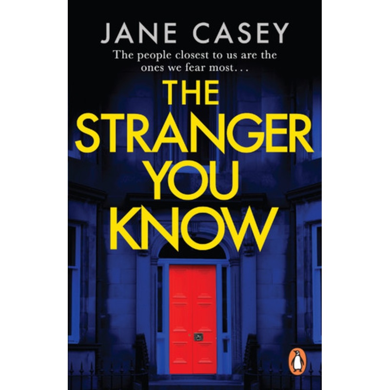 The Stranger You Know: The gripping detective crime thriller from the bestselling author by Jane Casey 9781804942734
